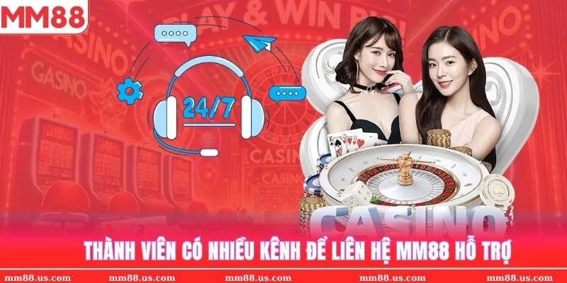 Thành viên có nhiều lựa chọn liên hệ MM88 để giải quyết sự cố
